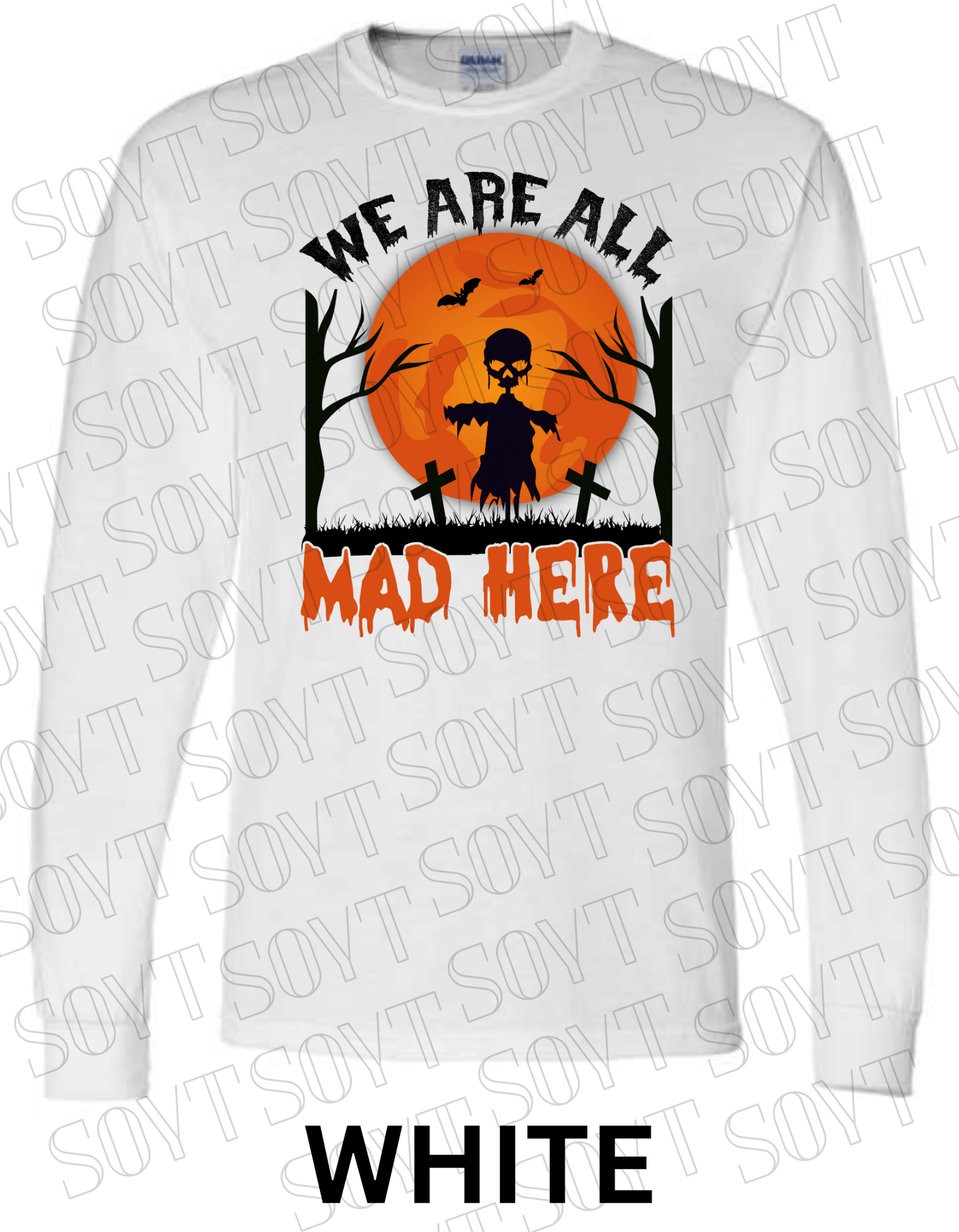 "We Are All Mad Here" Halloween Long Sleeve Shirt – Gothic Scarecrow Skull & Orange Moon Tee - Festive Apparel StoreWhite