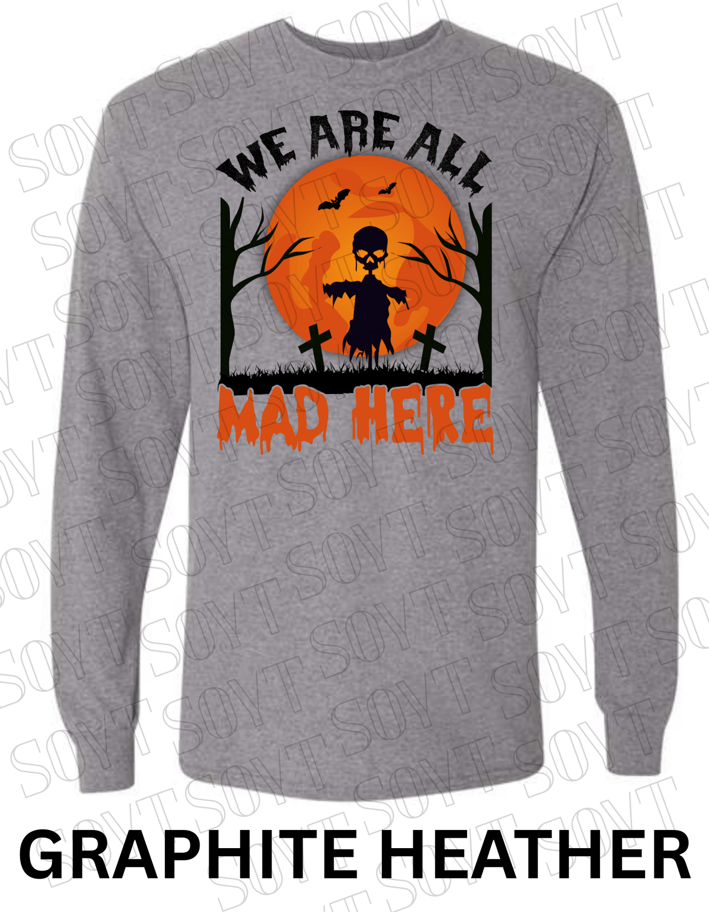 "We Are All Mad Here" Halloween Long Sleeve Shirt – Gothic Scarecrow Skull & Orange Moon Tee - Festive Apparel StoreGraphite Heather