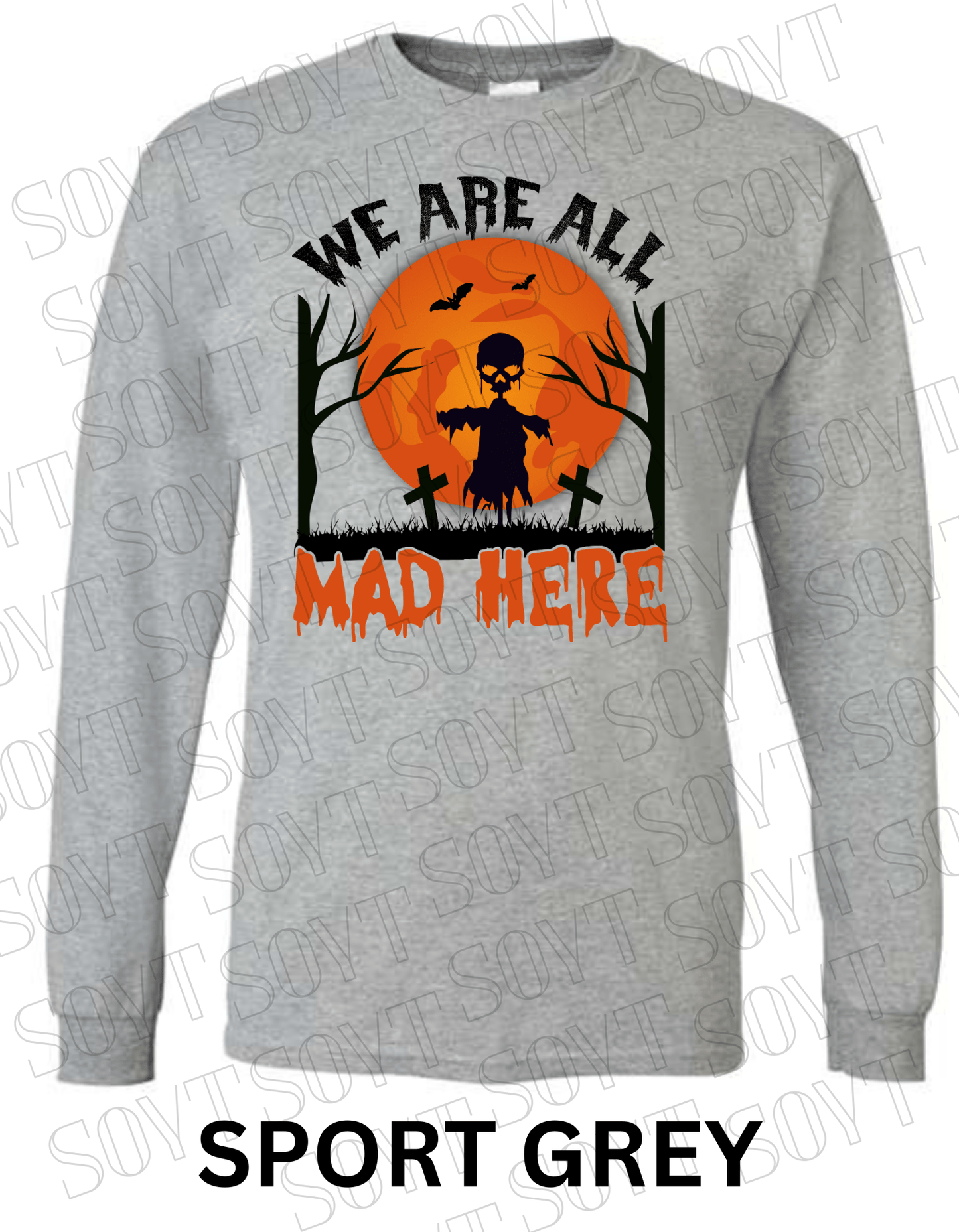 "We Are All Mad Here" Halloween Long Sleeve Shirt – Gothic Scarecrow Skull & Orange Moon Tee - Festive Apparel StoreSport Grey