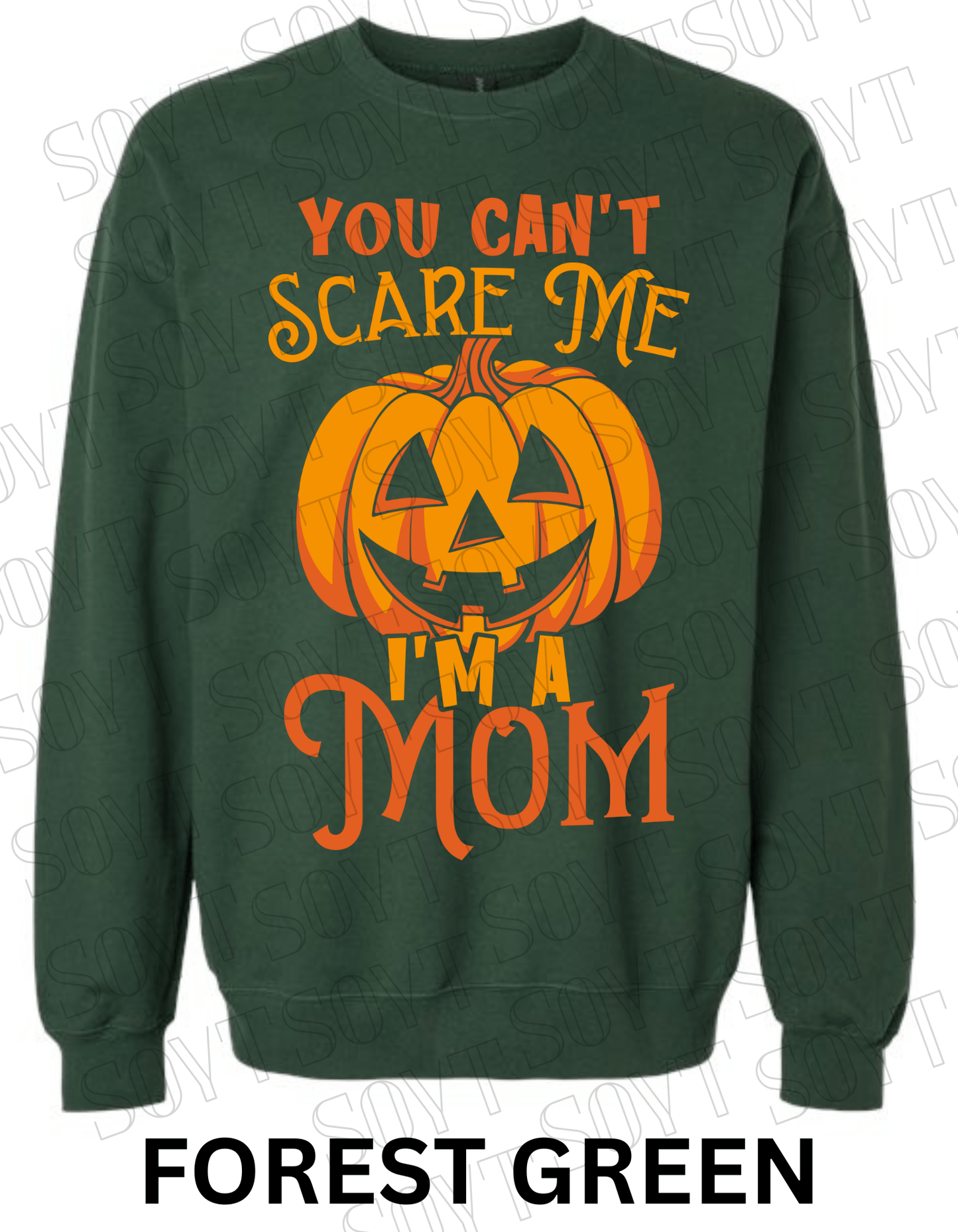 "You Can’t Scare Me, I’m a Mom" Halloween Sweatshirt – Funny Pumpkin Fall Fleece for Moms - Festive Apparel StoreForest Green