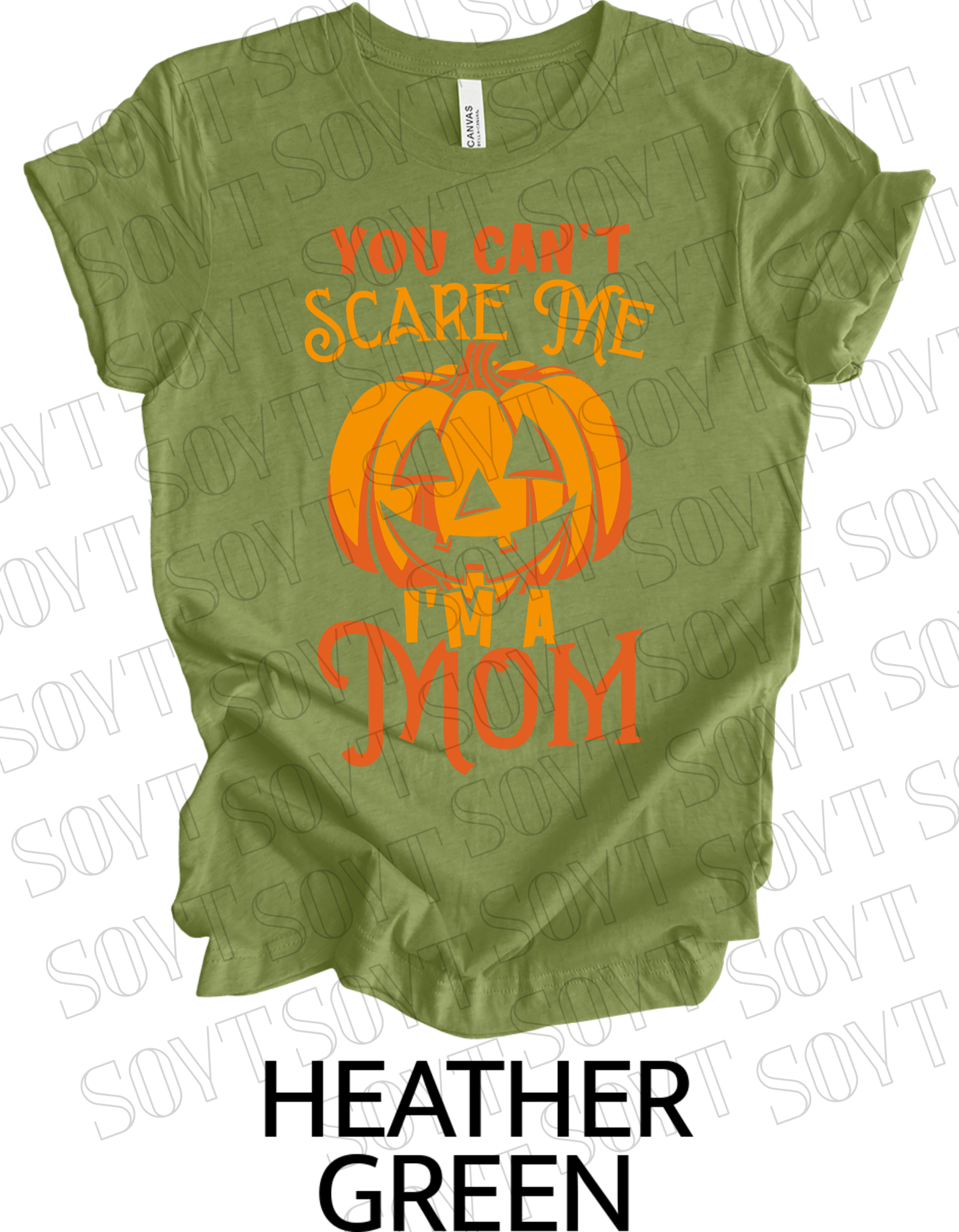 "You Can't Scare Me, I'm a Mom" Halloween T-Shirt – Funny Pumpkin Graphic Tee for Strong Moms - Festive Apparel StoreHeather Green