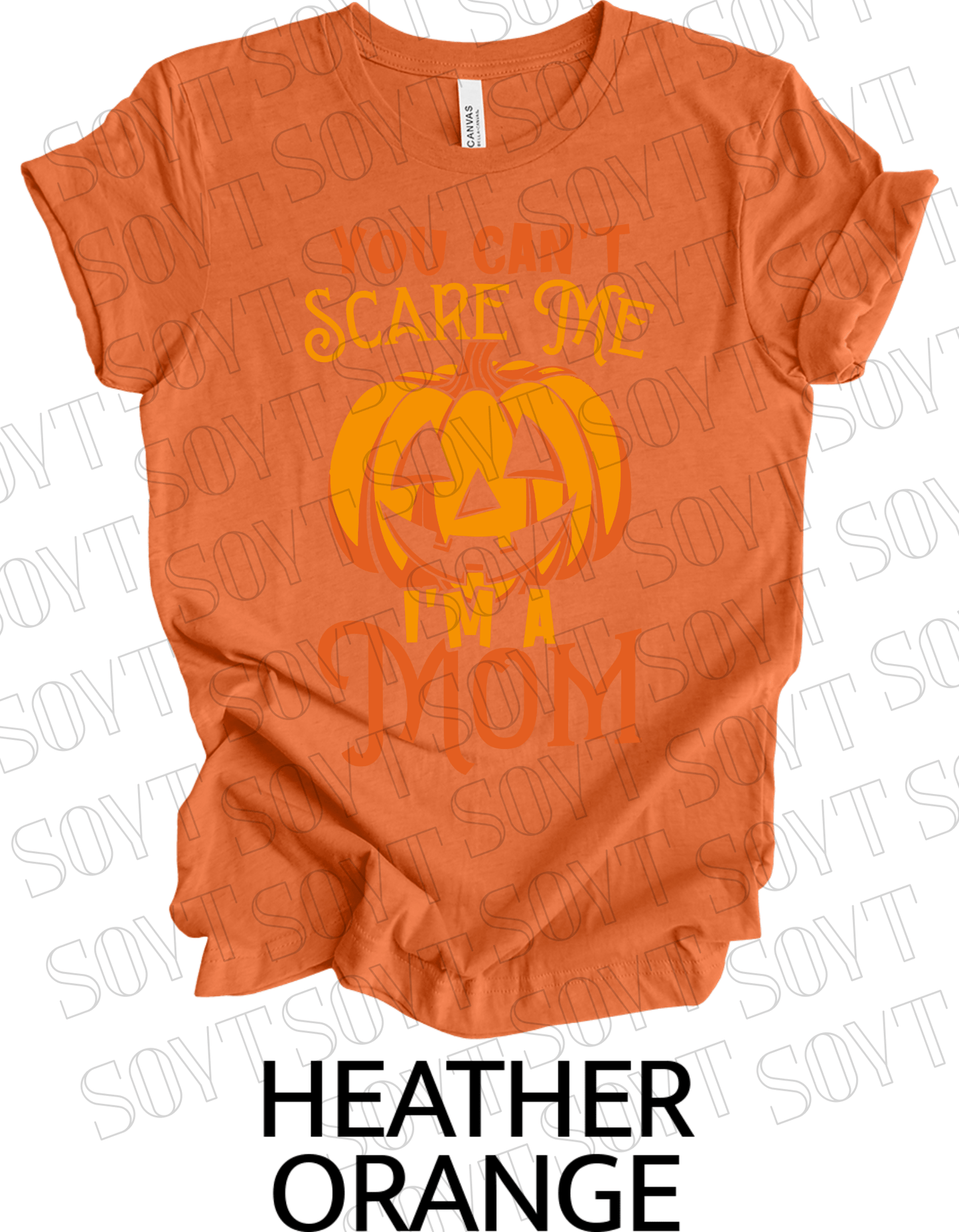 "You Can't Scare Me, I'm a Mom" Halloween T-Shirt – Funny Pumpkin Graphic Tee for Strong Moms - Festive Apparel StoreHeather Orange