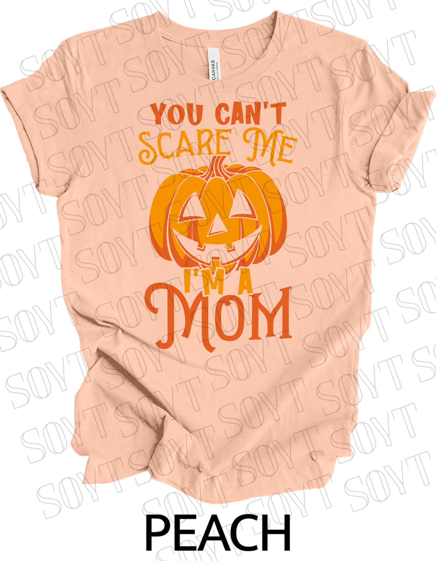 "You Can't Scare Me, I'm a Mom" Halloween T-Shirt – Funny Pumpkin Graphic Tee for Strong Moms - Festive Apparel StorePeach
