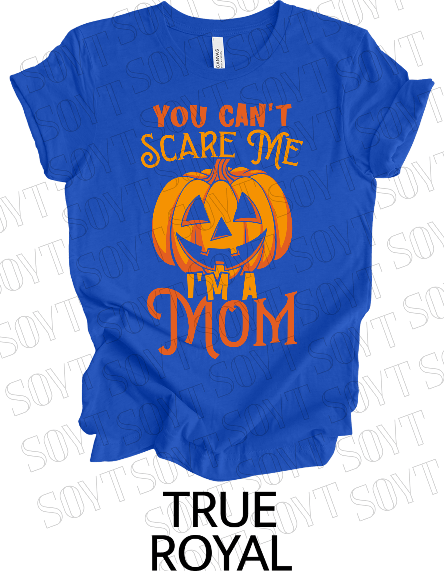 "You Can't Scare Me, I'm a Mom" Halloween T-Shirt – Funny Pumpkin Graphic Tee for Strong Moms - Festive Apparel StoreRoyal Blue