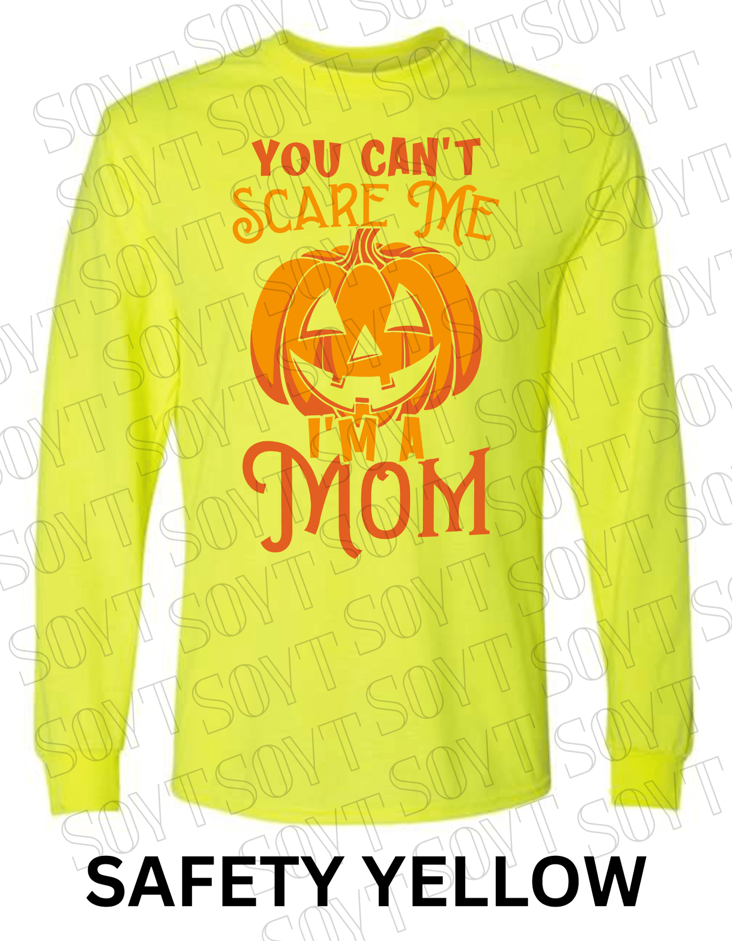 "You Can’t Scare Me, I’m a Mom" Long Sleeve Shirt – Funny Halloween Pumpkin Tee for Moms - Festive Apparel StoreSafety Yellow