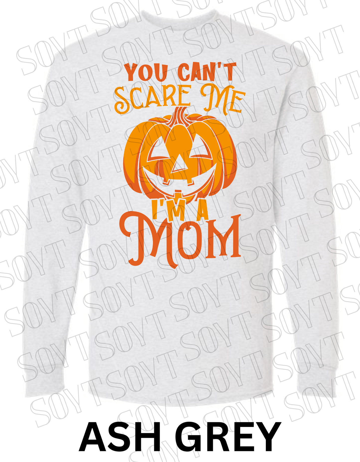 "You Can’t Scare Me, I’m a Mom" Long Sleeve Shirt – Funny Halloween Pumpkin Tee for Moms - Festive Apparel StoreAsh Gray