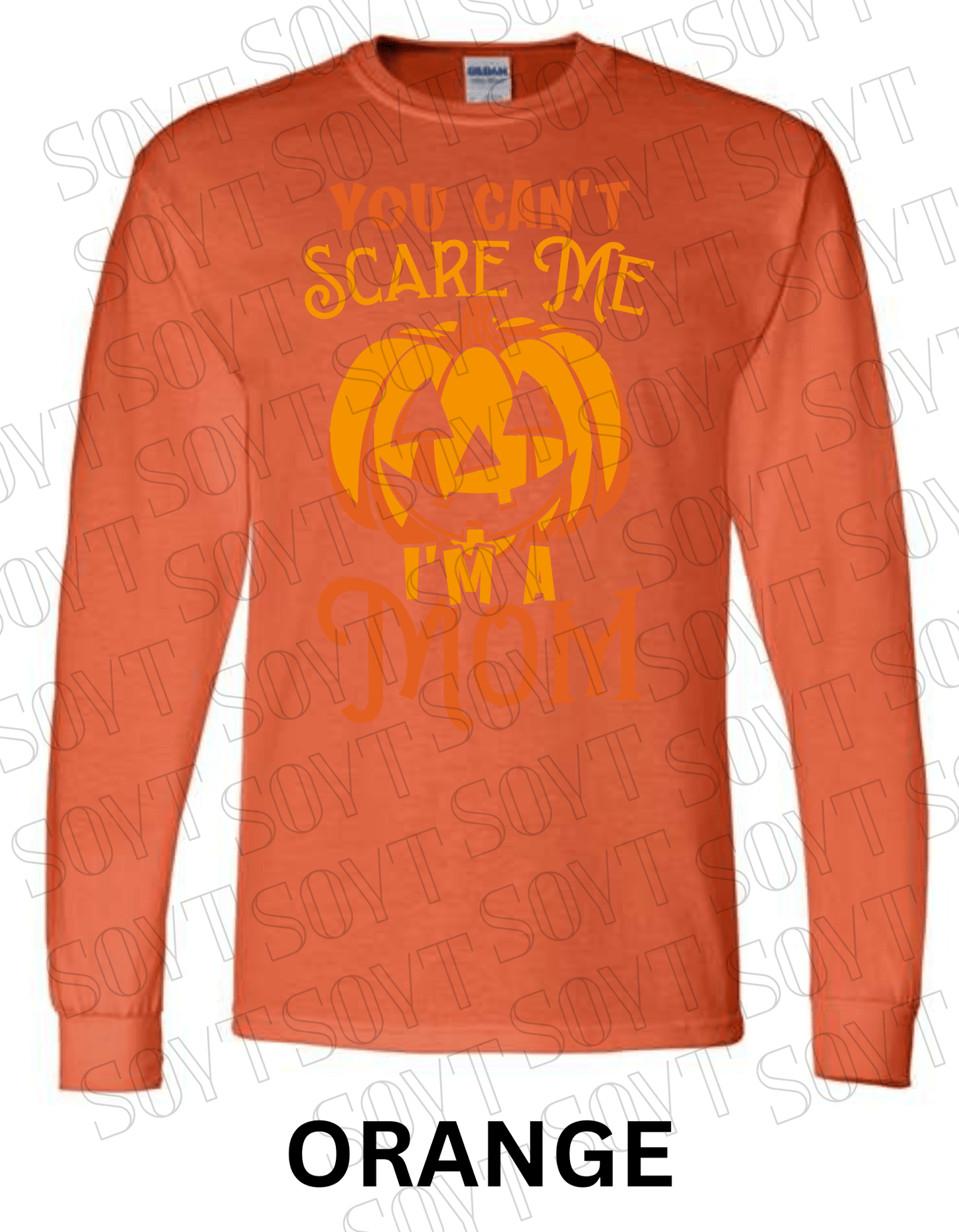 "You Can’t Scare Me, I’m a Mom" Long Sleeve Shirt – Funny Halloween Pumpkin Tee for Moms - Festive Apparel StoreOrange
